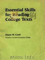 Essential skills for reading college texts   1989  PDF电子版封面  0534098886  Diane W. Creel 