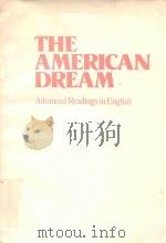 The American dream : advanced readings in English   1982  PDF电子版封面  0582797993  [selected by] G. Hocmard ... [ 
