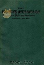 Working with English: a course in general and Technical English: book 4（1981 PDF版）