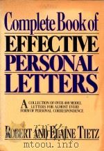 Complete book of effective personal letters   1984  PDF电子版封面  0131564145  by Robert and Elaine Tietz 