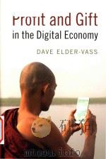 Profit and gift in the digital economy     PDF电子版封面  9781316509388  Dave Elder-Vass 