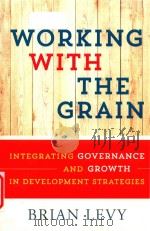 Working with the grain: integrating governance and growth in development strategies（ PDF版）