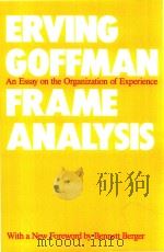Frame analysisan essay on the organization of experience   1986  PDF电子版封面  093035091X  Erving Goffman ; with a forewo 
