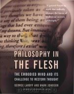 Philosophy in the Flesh: the Embodied Mind & its Challenge to Western Thought   1999  PDF电子版封面  9780465056743  George Lakoff 