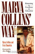 Marva Collins'Way Second edition   1990  PDF电子版封面  0874775723  Visakh P.M.; Semkin A.O 