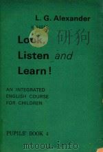 LOOK LISTEN AND LEARN PUPILS'S BOOK 4   1971  PDF电子版封面  0582519896  L.G.ALEXANDER 