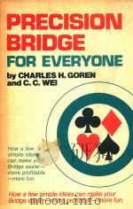 PRECISION BRIDGE FOR EVERYONE   1978  PDF电子版封面  0385147090  CHARLES H.GOREN and C.C.WEI 