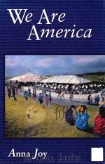 We Are America   1992  PDF电子版封面  9780155951464;0155951467  Anna Joy 