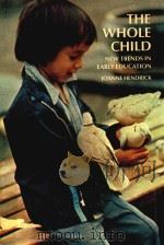 The whole child : new trends in early education   1975  PDF电子版封面  0801621429   