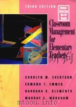 CLASSROOM MANAGEMENT FOR ELEMENTARY TEACHERS THIRD EDITION   1994  PDF电子版封面  0205154263   