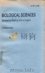 BIOLOGICAL SCIENCES DEVELOPING READING SKILLS IN ENGLISH   1988  PDF电子版封面  0130767123  Valerie Kay 