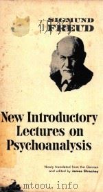 NEW INTRODUCTORY LECTURES ON PSYCHOANALYSIS   1965  PDF电子版封面  039300743X  SIGMUND FREUD 