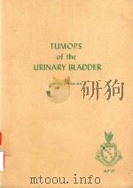 TUMORS OF THE URINARY BLADDER（1974 PDF版）