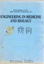PROCEEDINGS OF THE 32ND ANNUAL CONFERENCE ON ENGINEERING IN MEDICINE AND BIOLOGY 1979 VOLUME 21   1979  PDF电子版封面     
