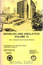 Modeling and Simulation Volume 13 Part 2: Computers and Computer Modeling Procedings of the Thirteen（1982 PDF版）