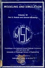 Modeling and simulation Proceedings of the Eighteenth Annual Pittsburgh Conference University of Pit   1987  PDF电子版封面  1556170769   