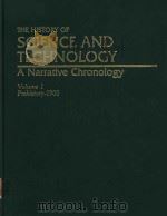 The History of science and techology a narrative chronology Volume 1 Prehistory-1900（1988 PDF版）