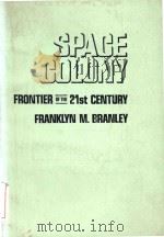 Space colony frontier of the 21st century   1982  PDF电子版封面  0525667415   
