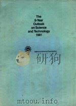 The 5-Year Outbook on Science and Technology 1981   1981  PDF电子版封面     