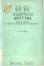 Hightech writing : how to write for the electronics industry   1985  PDF电子版封面  047181864X  Paula Bell 