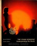 The young scientist understanding his world Teacher's annotated edition   1971  PDF电子版封面  065602331   