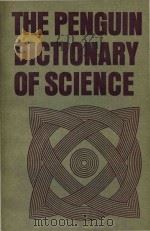 The Penguin dictionary of science 1971 Edition   1971  PDF电子版封面    E.B.Uvarov; Alan Isaacs; D.R.C 