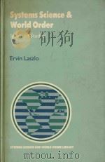 Systems science and world order : selected studies   1983  PDF电子版封面  008028924X  by Ervin Laszlo 