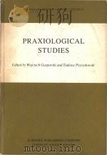 Praxiological studies: Polish contributions to the science of efficient action   1983  PDF电子版封面  9027712581   