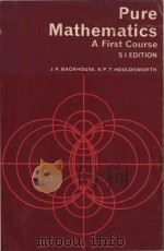 Pure Mathematics a First Course S I Edition   1957  PDF电子版封面  0582317975   