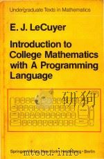Introduction to college mathematics with A Programming Language   1978  PDF电子版封面  0387902805  cE. J. LeCuyer. 