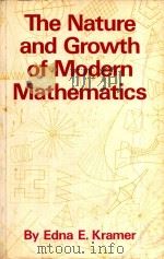 The nature and growth of modern mathematics   1981  PDF电子版封面  0691023727  Edna E.Kramer 