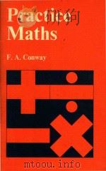 Practice maths   1978  PDF电子版封面  071310189X  F A Conway 