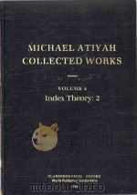 Michael Atiyah Collected works Volume 4 Index Theory: 2（1988 PDF版）