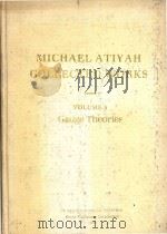 Michael Atiyah Collected works Volume 5 Gauge Theories   1988  PDF电子版封面  7506202980  Michael Francis Atiyah 