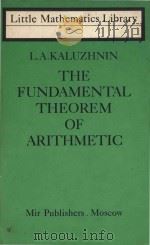 The Fundamental Theorem of Algebra   1979  PDF电子版封面    L.A.Kaluzhnin 