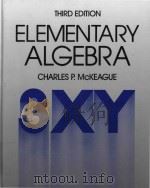 Elementary algebra Third Edition   1986  PDF电子版封面  0124847951  Charles P.McKeague 