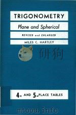 Trigonometry Plane and Spherical Revised and Enlarged   1964  PDF电子版封面    Miles C.Hartley 