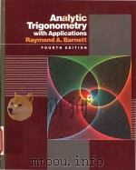 Analytic Trigonometry with Applications Fourth Edition   1988  PDF电子版封面  9780534084844  Raymond A.Barnett 