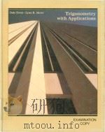 Trigonometry with applications   1984  PDF电子版封面  0201113120  Ewen;Dale; Akers;Lynn R. 