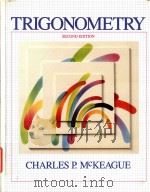Trigonometry Second Edition   1988  PDF电子版封面  9780155923621  Charles P.McKeague 