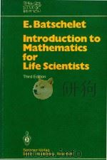 Introduction to Mathematics for Life Scientists Third Edition   1979  PDF电子版封面  3540096485  E.Batschelet; SpringerLink 