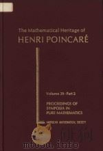 The mathematical heritage of Henri Poincaré   1983  PDF电子版封面  0821814427  [edited by Felix E. Browder] 