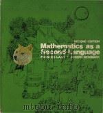 Mathematics as a second language Second Edition   1977  PDF电子版封面  0201040999   