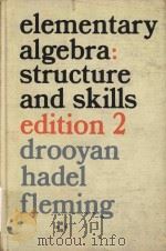 Elementary algebra structure and skills Second Edition   1969  PDF电子版封面    Irving Drooyan; Walter Hadel; 