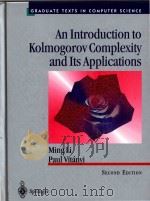 An introduction to Kolmogorov complexity and its applications Second Edition   1997  PDF电子版封面  9780387948683  Ming Li; Paul Vitanyi 