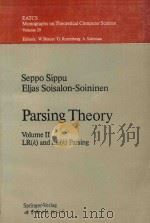 Parsing theory Volume II LR(k)and LL(k)parsing   1988  PDF电子版封面  7506215306  Seppo Sippu; Eljas Soisalon-So 