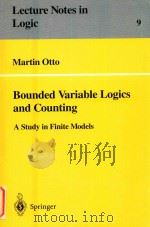 Bounded variable logics and counting a study in finite models   1996  PDF电子版封面  9783540620372  Martin Otto 