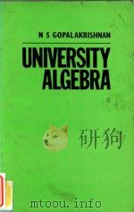 University algebra Second Edition   1986  PDF电子版封面  0852263384  N.S.Gopalakrishnan 