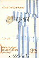 Partial solutions manual to accompany elementary algebra for college students Second Edition   1986  PDF电子版封面  0871509520  Jerome E.Kaufmann 