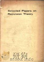 Selected Papers on Recursion Theory（ PDF版）